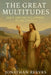 The Great Multitudes: Jesus and His Followers in the Gospels by Jonathan Reeves