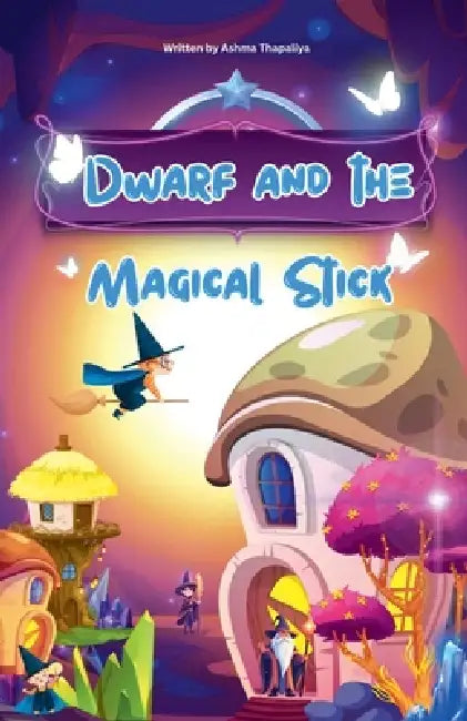 Dwarf and the magical stick by Ashma Thapaliya