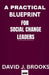 A Practical Blueprint For Social Change Leaders by David J. Brooks