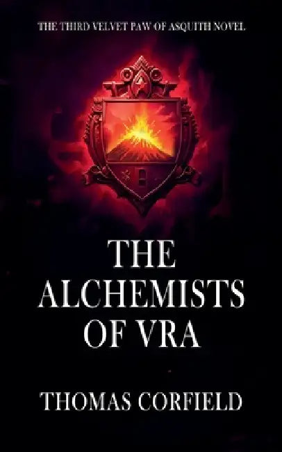 The Alchemists Of Vra by Thomas Corfield