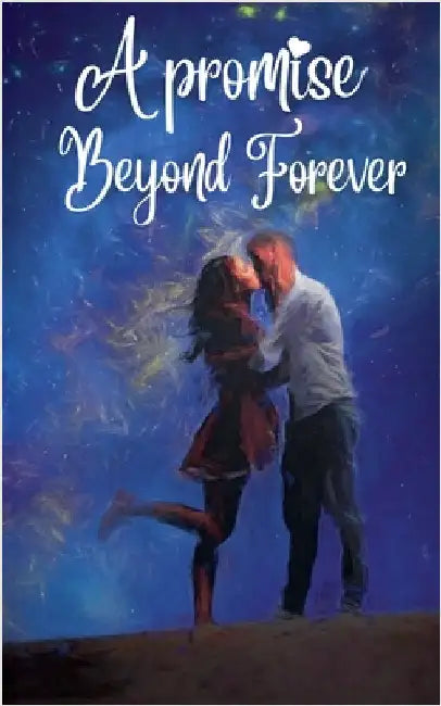 A Promise Beyond Forever by Isabella Rose