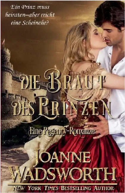 Die Braut des Prinzen: Eine Regency-Romanze by Joanne Wadsworth