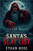 Santa's Slay List by Ethan Ross