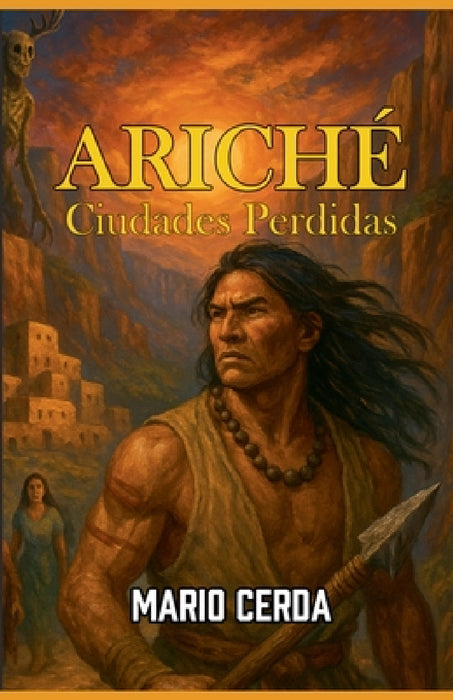 Ariché, Ciudades Perdidas by Mario Cerda