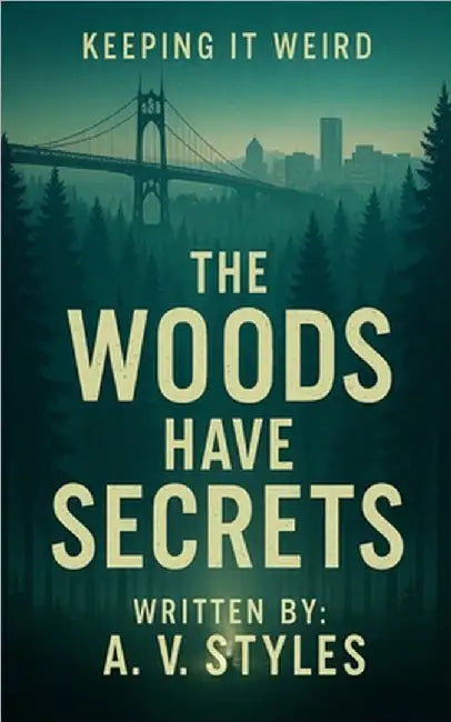 "The Woods Have Secrets" by Styles, A. V.