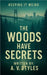 "The Woods Have Secrets" by Styles, A. V.