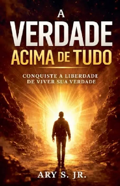 A Verdade Acima de Tudo by Jr. S Ary