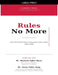 Rules No More by Naim Tahir Baig, Shahida Iqbal Khan