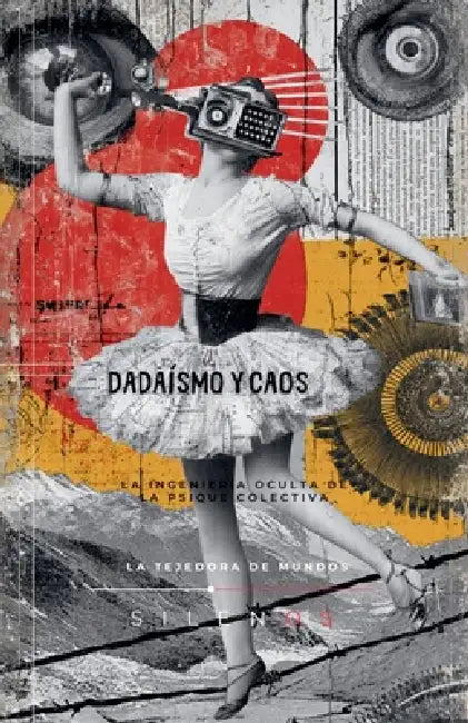 Dadaísmo Y Caos by Cristina Lobo, Manuel Rodsua