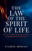 The Law Of The Spirit of Life: How to Live Above Sin, Death and Defeat Through the Power of the Gospel by K. Samuel Mohlala