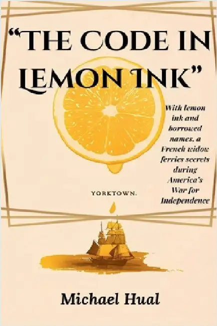 The Code in Lemon Ink by Hual, Michael