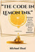 The Code in Lemon Ink by Hual, Michael