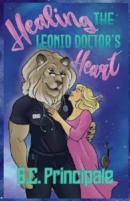 Healing the Leonid Doctor's Heart by S. C. Principale