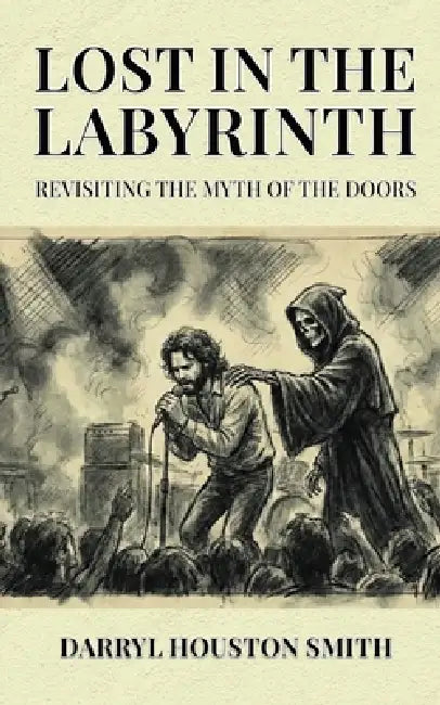 Lost in the Labyrinth by Darryl Houston Smith