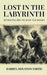 Lost in the Labyrinth by Darryl Houston Smith