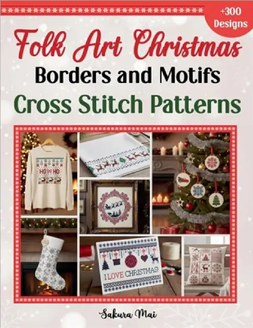 Folk Art Christmas Borders and Motifs Cross Stitch Patterns by Sakura Mai