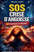 SOS crise d'angoisse: 30 techniques d'urgence by Pascal Leroy