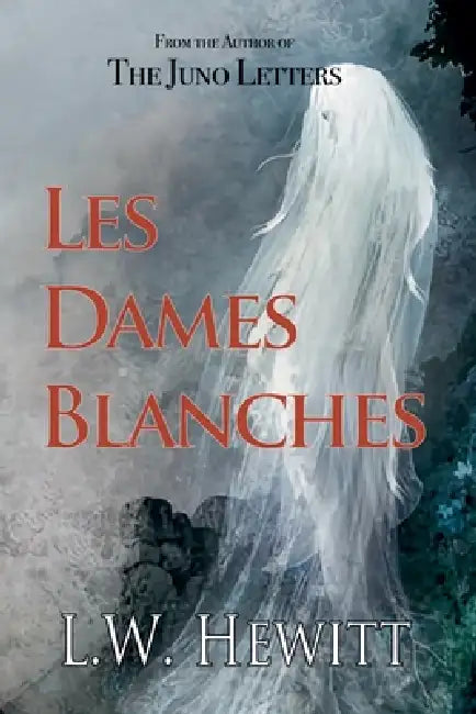 Les Dames Blanches by L. W. Hewitt