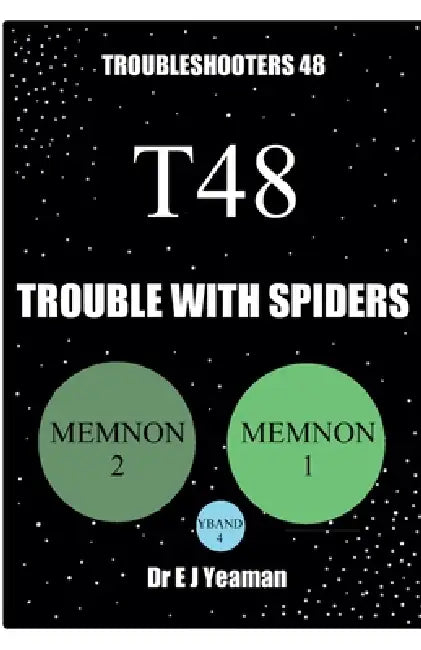 Trouble with Spiders (Troubleshooters 48) by E. J. Yeaman