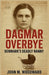Dagmar Overbye: Denmark's Deadly Nanny by Woodward, John M.
