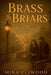 Brass and Briars by Mira Ellwood