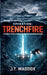 Operation: Trenchfire by J. T. Maddox