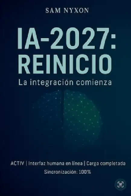 Ia-2027: Reinicio by Sam Nyxon