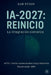 Ia-2027: Reinicio by Sam Nyxon