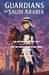 Guardians of Saudi Arabia An Action Adventure of a Desert Warrior and His Family Protecting Their Homeland by Rabea Hadi