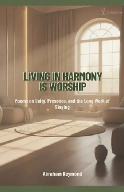 Living in Harmony Is Worship by Abraham Reymond