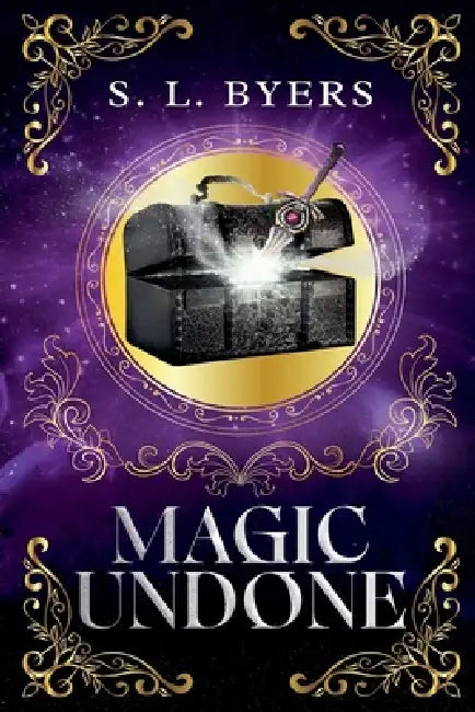 Magic Undone by S. L. Byers