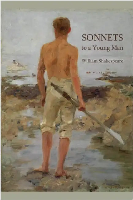 Sonnets to a Young Man by William Shakespeare