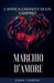 Marchio D'Amore by Elena Caserini