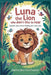 Luna the Lion Who Didn't Like to Roar by Gerhardus Oosthuizen