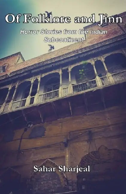 Of Folklore and Jinn by Sahar Sharjeal