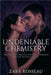 Undeniable Chemistry by Zara Rosseau