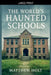 The World's Haunted Schools by Matthew Holt