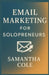 Email Marketing for Solopreneurs by Samantha Cole
