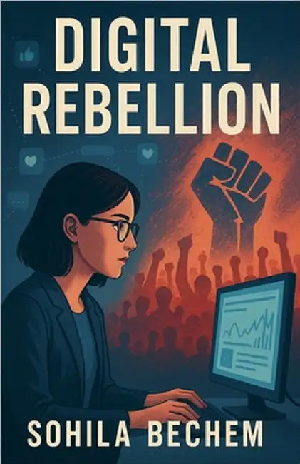 Digital Rebellion by Bechem, Sohila
