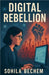 Digital Rebellion by Bechem, Sohila