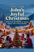 John's Joyful Christmas by Timothy J. Welter