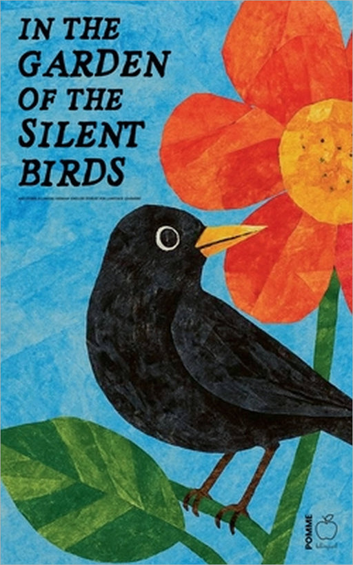 In the Garden of the Silent Birds And Other Bilingual German-English Stories for Language Learners by Pomme Bilingual
