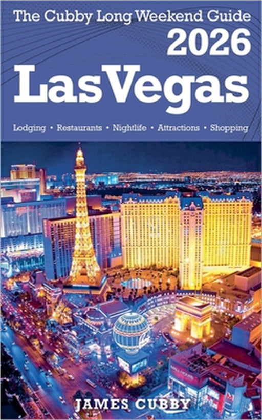 LAS VEGAS The Cubby 2026 Long Weekend Guide by James Cubby