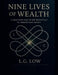 Nine Lives of Wealth by L. G. Low