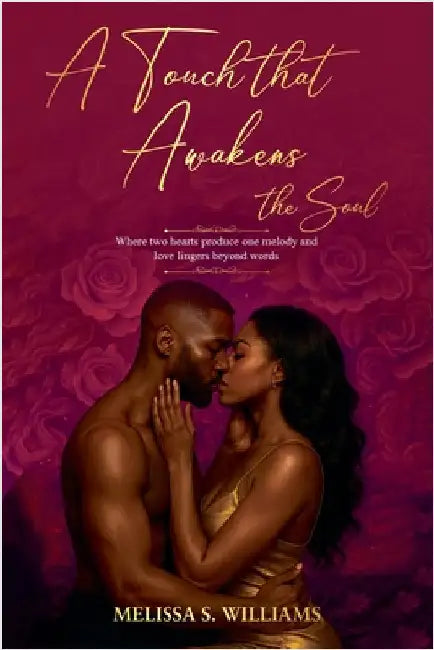 A Touch that Awakens the Soul by Melissa S. Williams