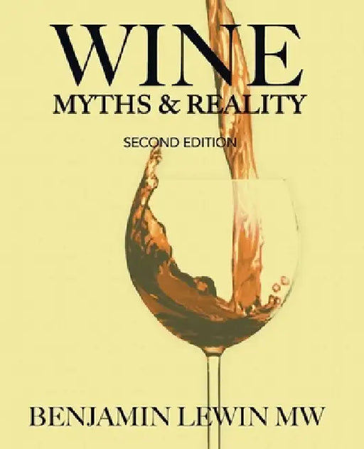 Wine Myths & Reality by Benjamin Lewin
