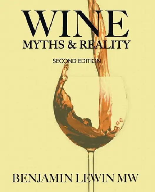 Wine Myths & Reality by Benjamin Lewin