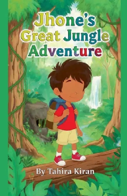 Jhone's Great Jungle Adventure by Tahira Kiran