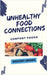 Unhealthy Food Connections: Comfort Foods by Gregory Groves