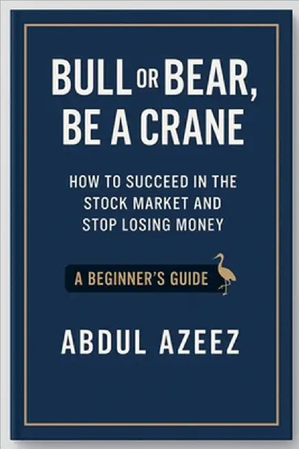 Bull or Bear, Be a Crane by Azeez, Abdul